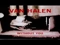 Download Lagu Van Halen - Without You (1998) HQ