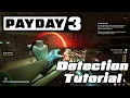Payday 3 Detection Tutorial Heist