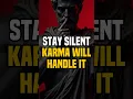 Lagu Let Karma Speak | 6 Times You Should Stay Silent \u0026 Let KARMA Handle It | Stoic Philosophy #stoicism