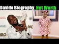 Davido Net Worth Biography Age kids Cars