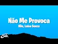 Download Lagu Nilo - Não Me Provoca (Letra/Lyrics) ft. Luísa Sonza