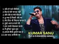 Download Lagu Kumar Sanu top 10 song  Evergreen song  90s Song  hindi old song  Romantic song