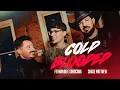 Download Lagu Cold Blooded - Fernando \u0026 Sorocaba, Chase Matthew