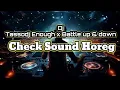 Download Lagu DJ. Tassodj Enough X Battle Up and Down II check Sound Horeg menggeleggar