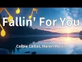 Colbie Caillat, Maren Morris - Fallin' For You (Lyrics)