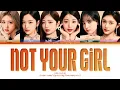IVE Not Your Girl Lyrics (Color Coded Lyrics)