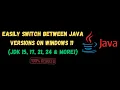 How to Switch Between Multiple Java Versions JDK on Windows 11 Java 15 17 21 24