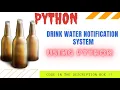Water Notification Updates Using Python Must Watch For a Healthy Programmer