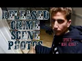 MORE CRIME SCENE PHOTOS RELEASED