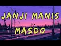 Download Lagu Janji Manis-masdo [1hours]