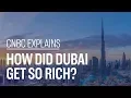 Download How did Dubai get so rich? | CNBC Explains mp4 3gp mp3 videos - waplic