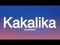 DopeNation - Kakalika (Lyrics)