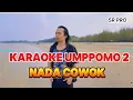 Download Lagu KARAOKE NADA COWOK UMPOMO 2 SEPURANE SAYANG