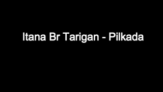 Itana Br Tarigan Pilkada I Lagu Karo Terbaru 2018