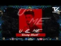 U & ME - Tarang Khant | OUT NOW | 2021