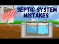 Your Septic System Worst Mistakes