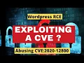 How to Exploit a CVE Remote Code Execution CVE WordPress RCE CVE 2020-12800 Example Explained