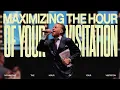 Maximizing The Hour of Your Visitation