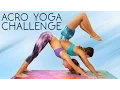 6 Yoga Challenges De-Mystified Learn How to Acro Beginners Intermediate Flexibility