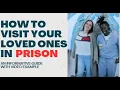 How to visit your loved ones in prison Florida