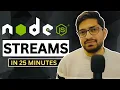 Learn Node js Streams in 25 minutes NodeJS Tutorials for Beginners