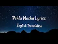 Pehla Nasha (Udit Narayan)Lyrics English Translation