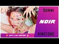 Download Lagu SUNMI - NOIR (RINGTONE) | DOWNLOAD