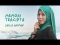 Download Lagu Memori Tercipta - Shila Amzah(lirik video)