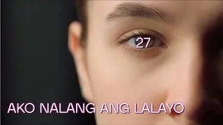 27 ako nalang ang lalayo official music video