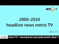 Download Lagu Headline News Metro TV (2000–2010) use the logo SPC TV