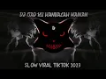 Download Lagu DJ SAD🥺🥀KU HANYALAH MAINAN SLOW BEAT VIRAL TIKTOK