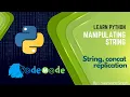 String concatenation in python How to add two strings Duplicate a string in Python CodeMode