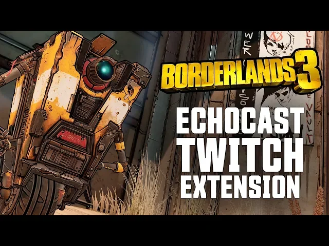 Borderlands 3 ECHOcast Twitch Extension