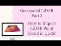 How to Import LiDAR Point Cloud in QGIS Geospatial LiDAR Part 2
