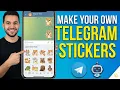 How to Create Custom Telegram Stickers Step-by-Step 2026 Guide