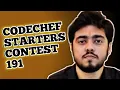 CODECHEF STARTERS 191 RATED TILL 6 STARS