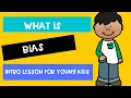 Lagu WHAT IS BIAS? - Intro for young children