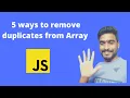 5 ways to remove duplicate elements from array in JavaScript Interview Guide
