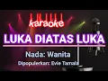 Download Lagu Luka Diatas Luka - Evie Tamala | Karaoke