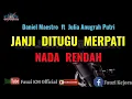 Download Lagu JANJI DITUGU MERPATI - Daniel Maestro ft Julia Anugrah Putri (Karaoke) Nada Rendah = Am