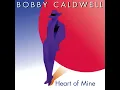 Download Lagu Bobby Caldwell - Heart Of Mine (HQ Sound)