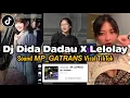 Download Lagu DJ DIDA DADAU X LELOLAY SOUND 𝙈𝙋_𝙂𝘼𝙏𝙍𝘼𝙉𝙎 TREND JJ SAYA ASLINYA DUA ORANG YAHH VIRAL TIKTOK