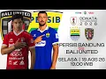 DEWATA CHALLENGE SERIES 2026 PERSIB BANDUNG VS BALI UNITED
