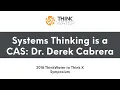 Dr Derek Cabrera reveals that systems thinking is a complex adaptive system Academic Conferences