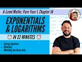 Exponentials Logarithms in less than 32 minutes A-Level Maths Pure Year 1 Chapter 14