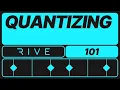 Rive 101 - Quantize