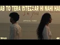 Lagu Ab To Tera Intezaar Hi Nahi Hai - Maan Panu (Official Video) I Am Done #iamdone #maanpanu #ipopstar