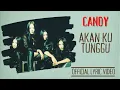 Download Lagu Candy - Akan Ku tunggu (Official Lyric Video)