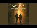 You Did