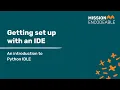 Getting set up with an IDE for Python An introduction to Python IDLE